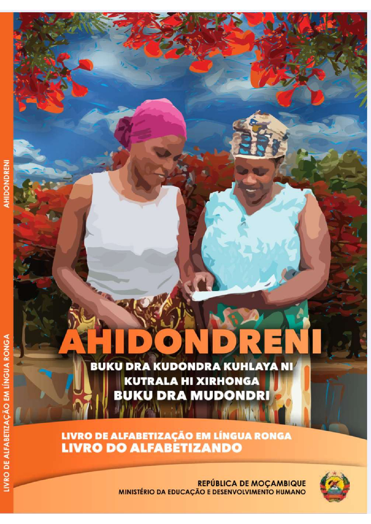 Disponibilizamos nesta página o livro “LIVRO DE ALFABETIZAÇÃO EM LÍNGUA RONGA (AHIDONDRENI – 2018)” em formato digital, ideal para um...